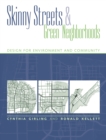 Image for Skinny streets and green neighborhoods: design for environment and community