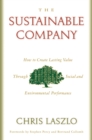 Image for The sustainable company: how to create lasting value through social and environmental performance