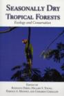 Image for Seasonally Dry Tropical Forests : Ecology and Conservation