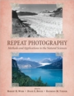 Image for Repeat photography  : methods and applications in the natural sciences