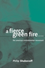 Image for A fierce green fire: the American environmental movement