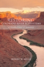 Image for Restoring Colorado River ecosystems: a troubled sense of immensity
