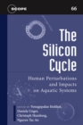 Image for The silicon cycle: human perturbations and impacts on aquatic systems
