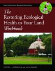 Image for The Restoring Ecological Health to Your Land Workbook