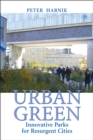 Image for Urban green: innovative parks for resurgent cities