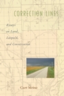 Image for Correction lines: essays on land, Leopold, and conservation