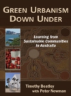 Image for Green urbanism down under: learning from sustainable communities in Australia