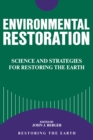 Image for Environmental restoration: science and strategies for restoring the Earth