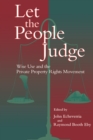 Image for Let the people judge: wise use and the private property rights movement