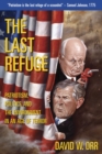Image for The last refuge: patriotism, politics, and the environment in an age of terror