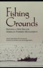 Image for Fishing grounds: defining a new era for American fisheries management