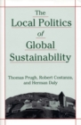 Image for The local politics of global sustainability