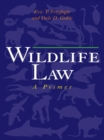 Image for Wildlife law: a primer