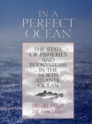 Image for In a perfect ocean: the state of fisheries and ecosystems in the North Atlantic Ocean
