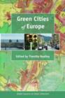 Image for Green Cities of Europe : Global Lessons on Green Urbanism