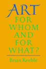 Image for Art : For Whom and for What?