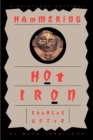 Image for Hammering Hot Iron