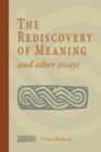 Image for The Rediscovery of Meaning and Other Essays