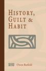 Image for History, Guilt and Habit