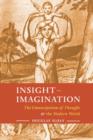 Image for Insight-Imagination : The Emancipation of Thought and the Modern World