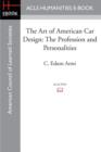 Image for The Art of American Car Design : The Profession and Personalities