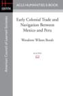 Image for Early Colonial Trade and Navigation Between Mexico and Peru