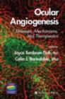 Image for Ocular angiogenesis: diseases, mechanisms, and therapeutics