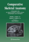 Image for Comparative skeletal anatomy: a photographic atlas for medical examiners, coroners, forensic anthropologists, and archaeologists