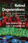Image for Retinal degenerations: biology, diagnostics, and therapeutics