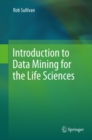 Image for Introduction to data mining for the life sciences