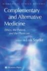 Image for Complementary and alternative medicine: ethics, the patient, and the physician