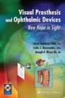 Image for Visual prosthesis and opthalmic devices: new hope in sight