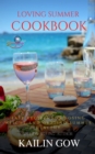Image for Loving Summer Cookbook: Easy Recipes for Losing Weight and Getting Summer Healthy