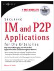 Image for Securing IM and P2P Applications for the Enterprise