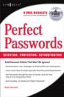 Image for Perfect passwords  : selection, protection, authentication