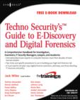 Image for TechnoSecurity&#39;s Guide to E-Discovery and Digital Forensics