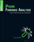 Image for iPhone forensic analysis  : a guide to iPhone and iPod touch investigations