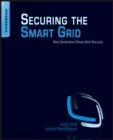 Image for Securing the smart grid: next generation power grid security