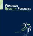 Image for Windows registry forensics: advanced digital forensic analysis of the Windows registry