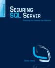 Image for Securing SQL Server: Protecting Your Database from Attackers