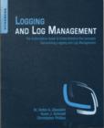 Image for Logging and log management  : the authoritative guide to dealing with Syslog, audit logs, events, alerts and other IT &#39;noise&#39;