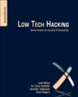 Image for Low tech hacking: street smarts for security professionals