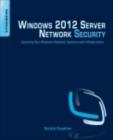 Image for Windows 2012 Server network security: securing your Windows network systems and infrastructure