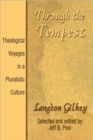 Image for Through the Tempest : Theological Voyages in a Pluralistic Culture