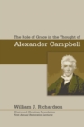 Image for The Role of Grace In the Thought of Alexander Campbell