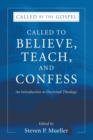 Image for Called to Believe, Teach, and Confess