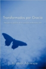 Image for Transformados Por Gracia