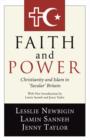 Image for Faith and Power : Christianity and Islam in &quot;Secular&quot; Britain
