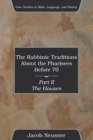 Image for The Rabbinic Traditions About the Pharisees Before 70, Part II