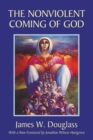Image for The Nonviolent Coming of God